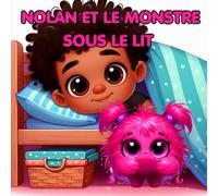 NOLAN ET LE MONSTRE SOUS LE LIT