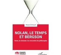 Nolan, le temps et Bergson : Tenet, le cinéaste à la rencontre du philosophe – L'Harmattan