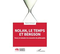 Nolan, le temps et Bergson: Tenet, le cinéaste à la rencontre du philosophe