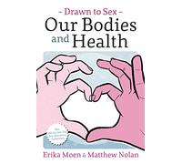 Nolan, Matthew - Drawn to Sex Vol. 2:: Our Bodies and Health