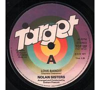 NOLAN SISTERS - LOVE BANDIT 7 INCH (7" VINYL 45) UK TARGET 1977