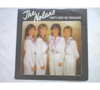 Nolan Sisters - Nolan Sisters Don't Love Me Too Hard 7" Epic EPCA1927 EX/EX 1981 picture sleeve