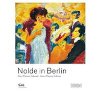 Nolde In Berlin: Tanz Theater Cabaret / Dance Theatre Cabaret