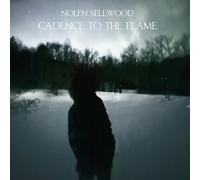 NOLEN SELLWOOD - CADENCE TO THE FLAME