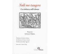 Noli me tangere. La violenza sulle donne