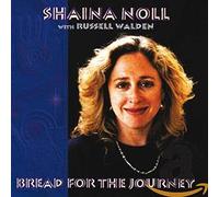 Noll, Shaina - Bread for The Journey [Import]
