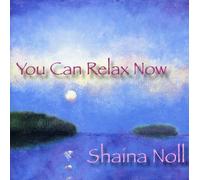 Noll, Shaina - You Can Relax Now [Import]