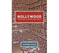 Nollywood: The Creation of Nigerian Film Genres