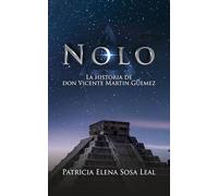 Nolo: La historia de don Vicente Martin Güemez