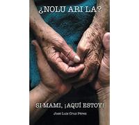 ¿Nolu Ari La? Si Mami, ¡Aquí Estoy!