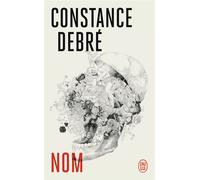 Nom - Constance Debré - J'ai Lu - Poche - Roman