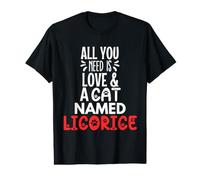 Nom de Chat avec Motif réglisse - All You Need is Love! T-Shirt Graphique avec Valeur