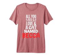 Nom de Chat Becca Design - All You Need is Love! T-Shirt Haut de Gamme