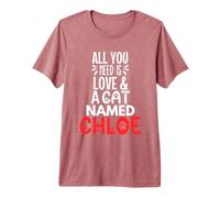 Nom de Chat Chloe Design - All You Need is Love ! T-Shirt Haut de Gamme