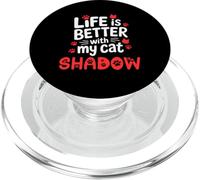 Nom de Chat Shadow La Vie est Meilleure avec My Cat Shadow PopSockets PopGrip pour MagSafe