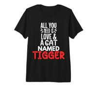 Nom de Chat Tigrou - All You Need is Love ! T-Shirt Haut de Gamme