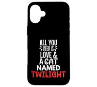Nom de Chat Twilight Design - All You Need is Love ! Coque pour iPhone 16 Plus