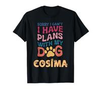 Nom de Chien Cosima personnalisé Busy with My Dog Cosima T-Shirt