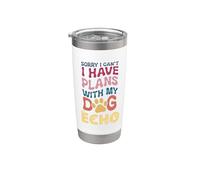 Nom de chien Echo cadeau personnalisé Busy With My Dog Echo Gobelet isotherme en acier inoxydable double paroi