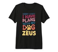 Nom de Chien Zeus Cadeau personnalisé Busy with My Dog Zeus T-Shirt Haut de Gamme