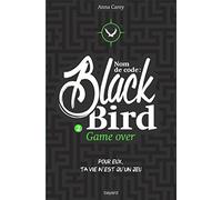 Nom de code : Blackbird , Tome 02: Game over