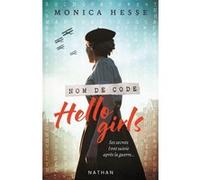 Nom de code, Hello Girls Monica Hesse (Auteur), Anne Delcourt (Traduction)