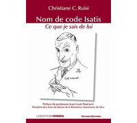 Nom de code Isatis : Ce que je sais de lui