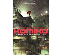 Paul Naomi – Nom de code : Komiko – Tome 3 : Quartier sous haute surveillance – Broché