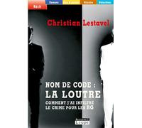 Nom de code : La Loutre - Christian Lestavel - De La Loupe - broché - Livre