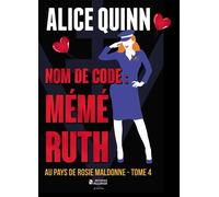 Nom de code: mémé ruth - Alice Quinn - Bookelis - broché - Roman