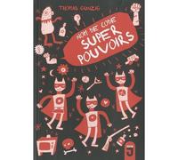 Nom de code super pouvoir - Gunzig - Mijade Eds - broché - Roman adolescent dès 13 ans