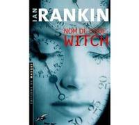 Nom de code : Witch Ian Rankin (Auteur)