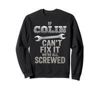 Nom de Colin, si Je ne Peux Pas Le réparer, Mari Personnel, Bricoleur Sweatshirt