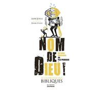 Nom De Dieu ! Du Bouc Émissaire Au Fils Prodigue - 50 Expressions Bibliques