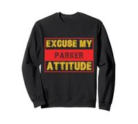 Nom de Famille Excuse My Parker Attitude Sweatshirt