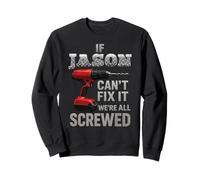 Nom de Jason, si Je ne Peux Pas Le réparer, Homme Personnel, Mari, Homme à Tout Faire Sweatshirt