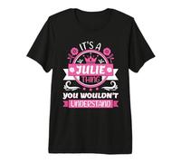 Nom de Julie | C'est Une Histoire de Julie Que tu ne comprendrais Pas T-Shirt Haut de Gamme