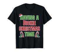 Nom de la réunion de Famille « Having A Dickie Christmas Time » T-Shirt
