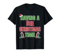Nom de réunion de Famille Having A Dee Christmas Time T-Shirt