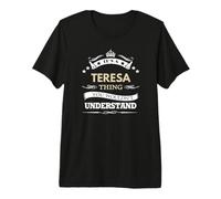 Nom de Teresa - C'est Une Histoire de Teresa Que Vous ne voudriez Pas T-Shirt Haut de Gamme