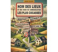Nom des lieux et des voies de communication les plus cocasses