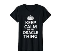 Nom du bébé Oracle Women Girl : Keep Calm It's an Oracle Thing! T-Shirt Graphique avec Valeur