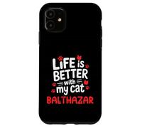 Nom du Chat Balthazar Life is Better with My Cat Balthazar Coque pour iPhone 11
