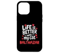 Nom du Chat Balthazar Life is Better with My Cat Balthazar Coque pour iPhone 12 Pro Max