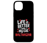 Nom du Chat Balthazar Life is Better with My Cat Balthazar Coque pour iPhone 14 Plus