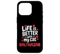 Nom du Chat Balthazar Life is Better with My Cat Balthazar Coque pour iPhone 16 Pro