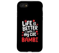 Nom du Chat Bambi Life is Better with My Cat Bambi Coque pour iPhone SE (2020) / 7/8