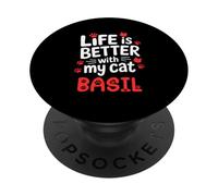 Nom du Chat Basil Life is Better with My Cat Basilic PopSockets PopGrip Adhésif