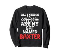 Nom du Chat Baxter Gifts All I Need is Coffee Chat nommé Baxter Sweatshirt