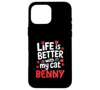 Nom du Chat Benny Life is Better with My Cat Benny Coque pour iPhone 16 Pro Max